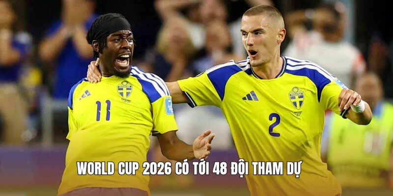 World Cup 2026 có tới 48 đội tham dự