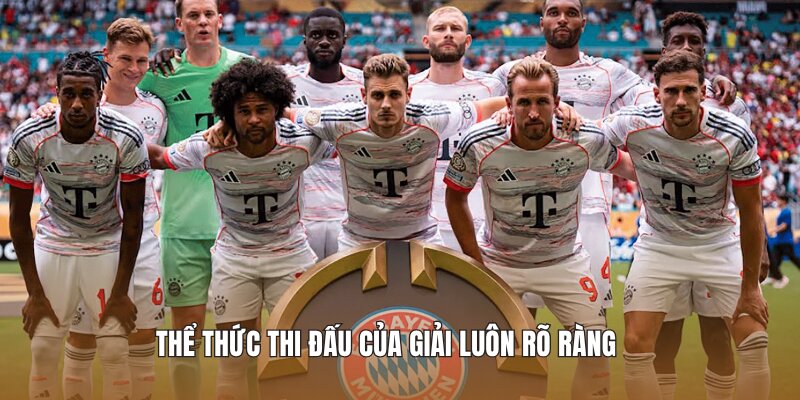 Thể thức thi đấu của giải luôn rõ ràng