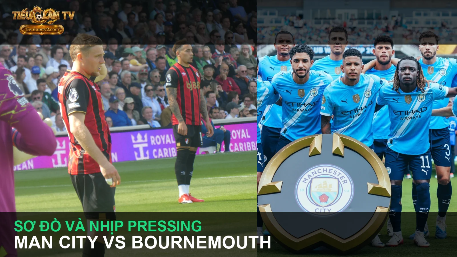 Manchester City và Bournemouth trong ảnh đội bóng thực tế - ảnh trong bài