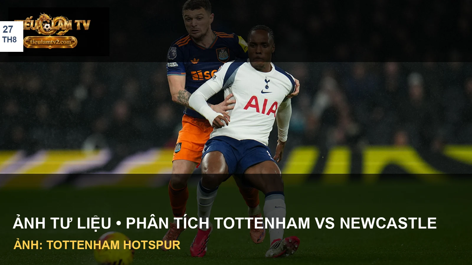 Pha bóng của Tottenham Hotspur và Newcastle United trong ảnh tư liệu